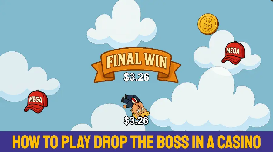 How to play Drop The Boss in a casino for real money